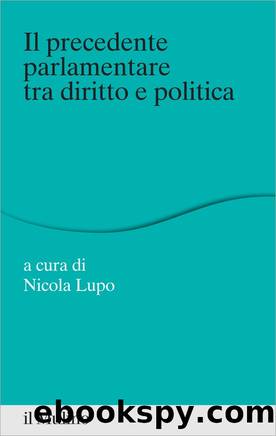 Il precedente parlamentare tra diritto e politica by Nicola Lupo