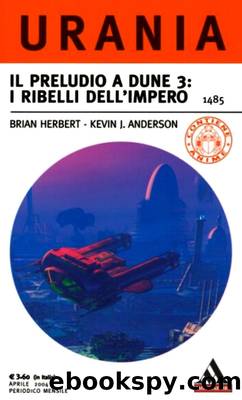 Il preludio a Dune 3: I ribelli dell'impero by Brian Herbert e Kevin J. Anderson