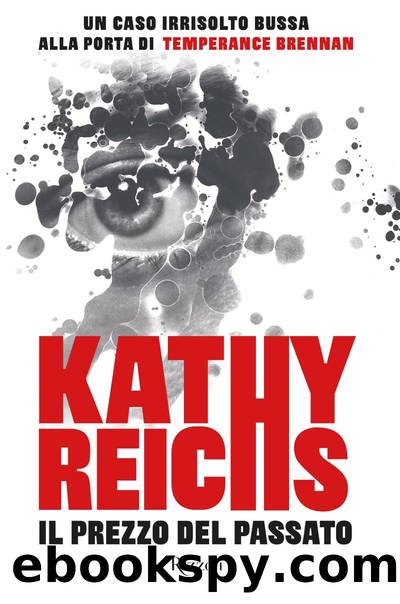Il prezzo del passato by Kathy Reichs