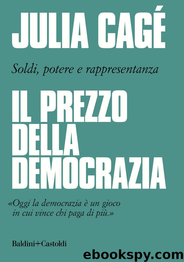 Il prezzo della democrazia by Julia Cagé