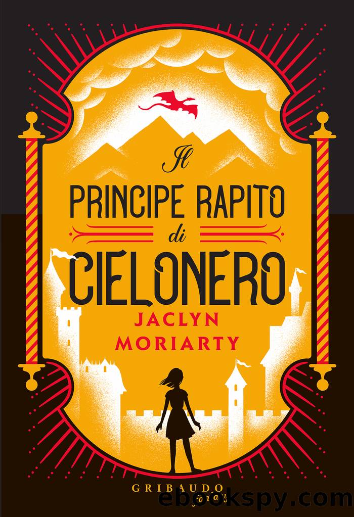 Il principe rapito di Cielonero by Jaclyn Moriarty