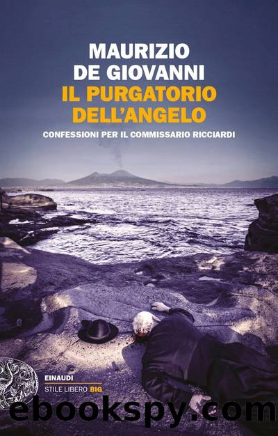 Il purgatorio dell'angelo. Confessioni per il commissario Ricciardi by Maurizio de Giovanni