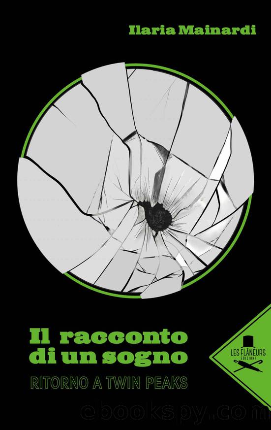 Il racconto di un sogno: Ritorno a Twin Peaks (Italian Edition) by Ilaria Mainardi