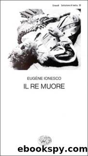 Il re muore by Eugene Ionesco