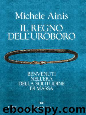 Il regno dell’uroboro (Italian Edition) by Ainis Michele