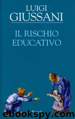 Il rischio educativo by Luigi Giussani