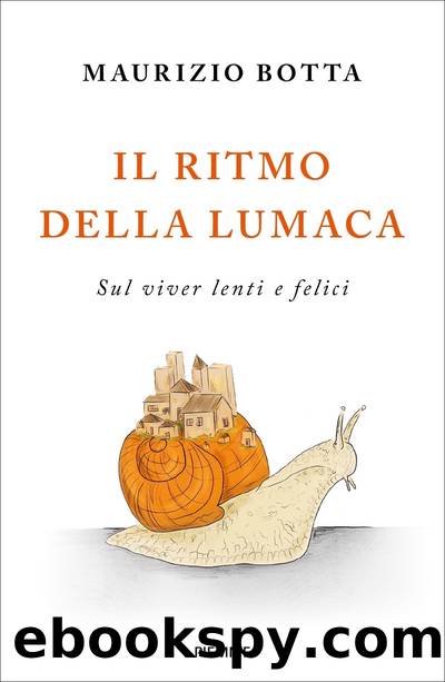 Il ritmo della lumaca by Don Maurizio Botta