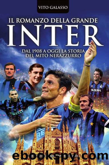 Il romanzo della grande Inter by Vito Galasso