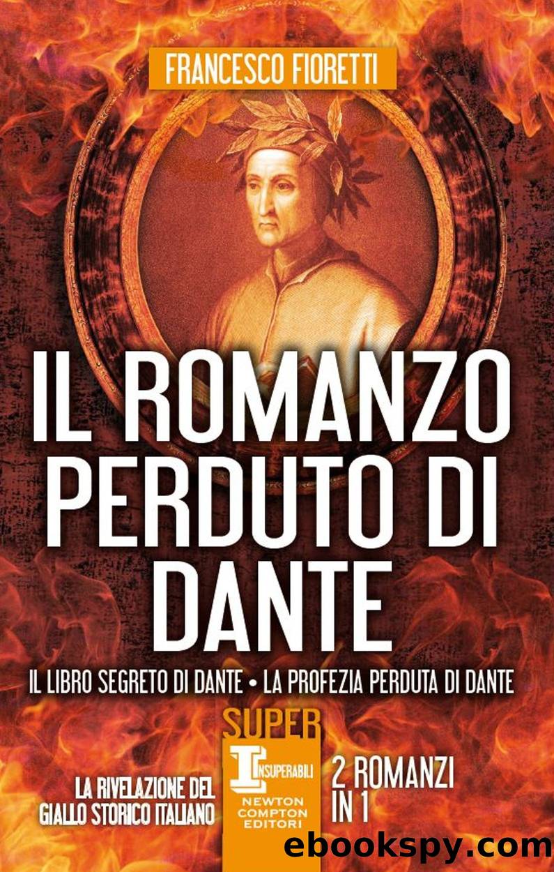 Il romanzo perduto di Dante by Francesco Fioretti