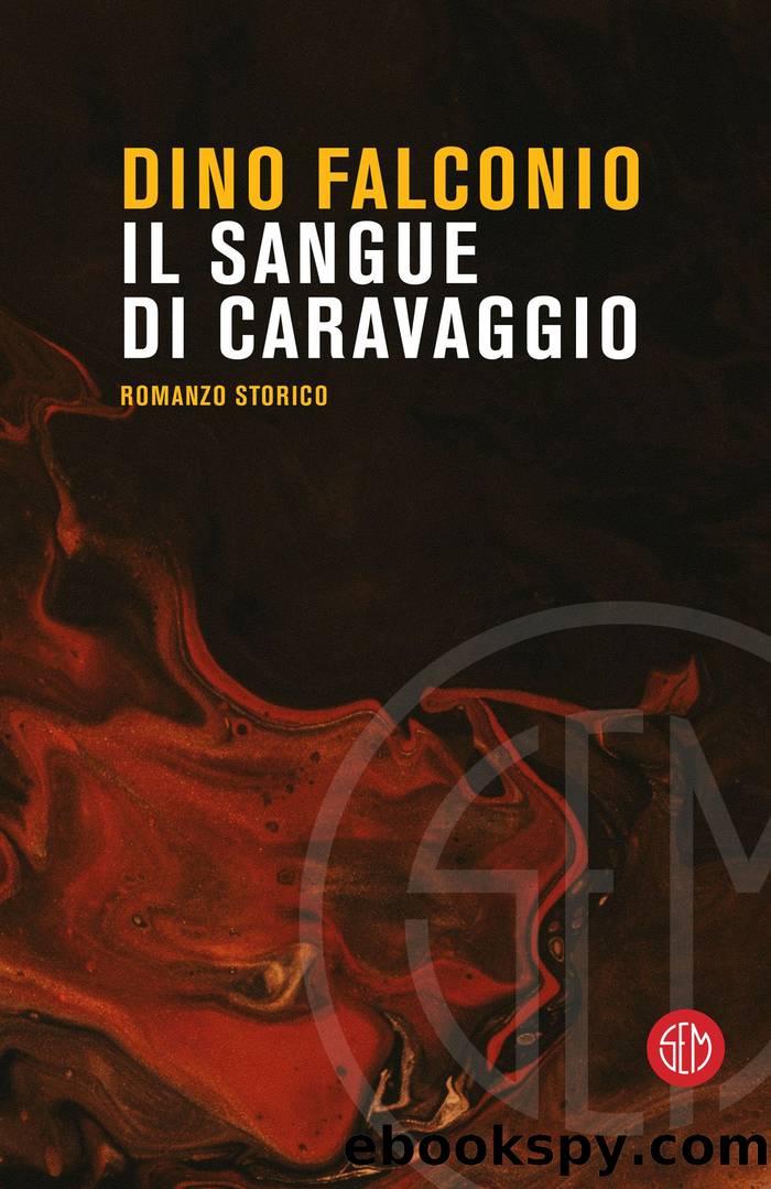 Il sangue di Caravaggio by Dino Falconio