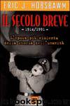 Il secolo breve by Hobsbawm Eric J