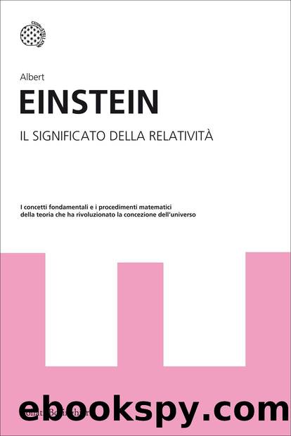 Il significato della relativitÃ  by Albert Einstein
