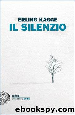 Il silenzio by Erling Kagge
