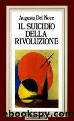 Il suicidio della Rivoluzione by Augusto Del Noce