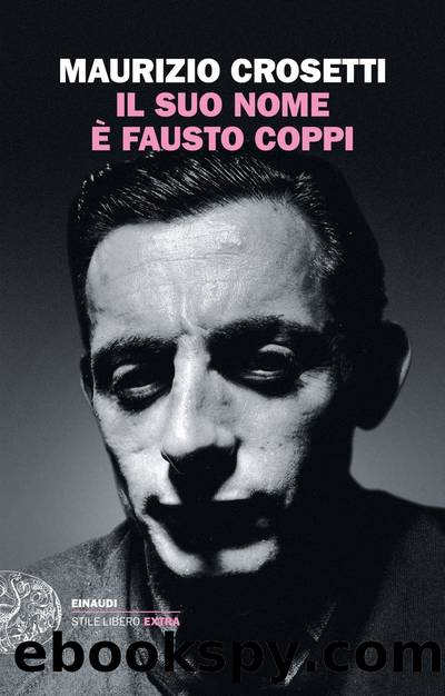 Il suo nome è Fausto Coppi by Maurizio Crosetti