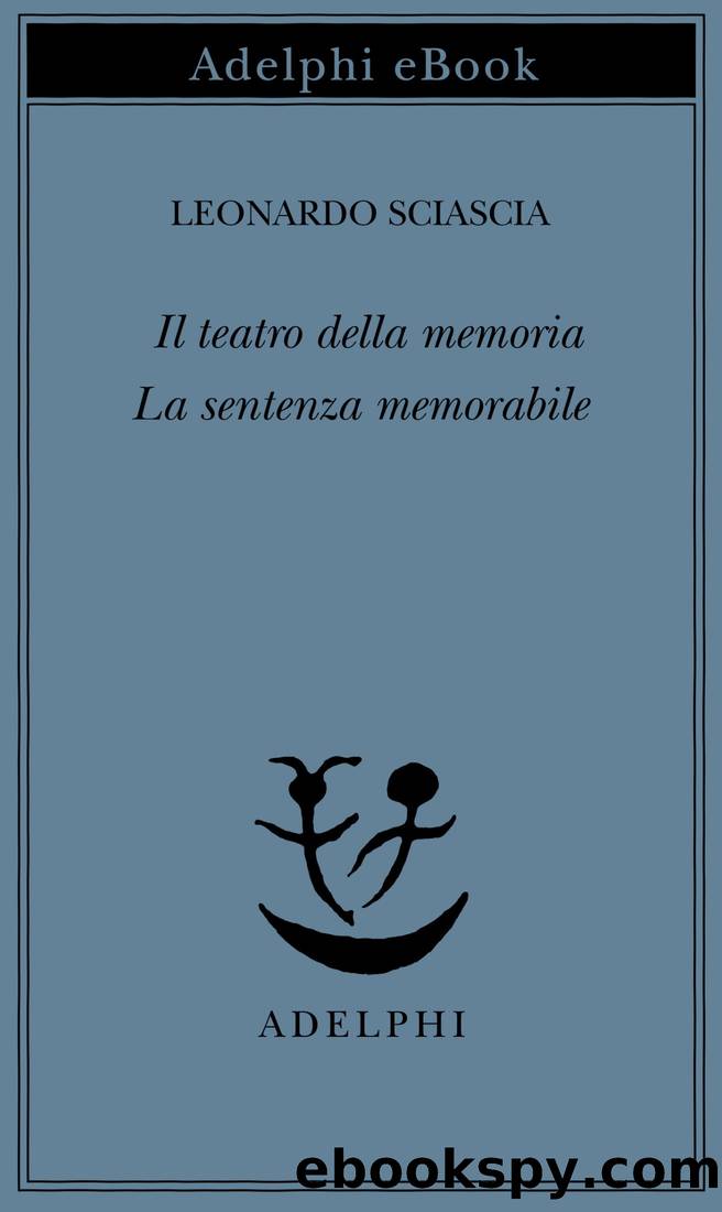 Il teatro della memoria - La sentenza memorabile by Leonardo Sciascia