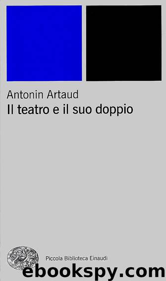 Il teatro e il suo doppio by Artaud Antonin