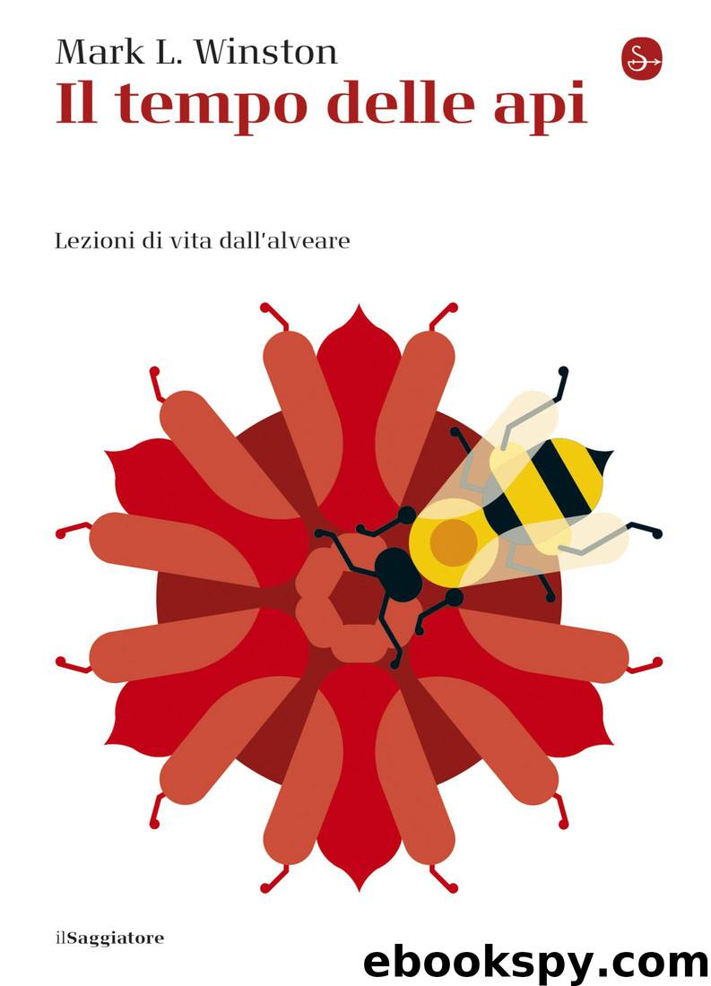 Il tempo delle api by Mark L. Winston