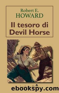 Il tesoro di Devil Horse by Robert E. Howard