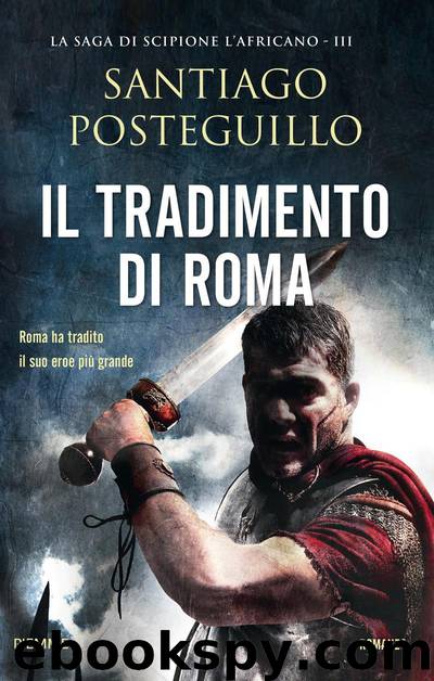 Il tradimento di Roma by Santiago Posteguillo