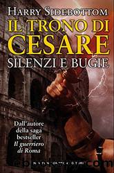 Il trono di Cesare. Silenzi e bugie (Italian Edition) by Harry Sidebottom