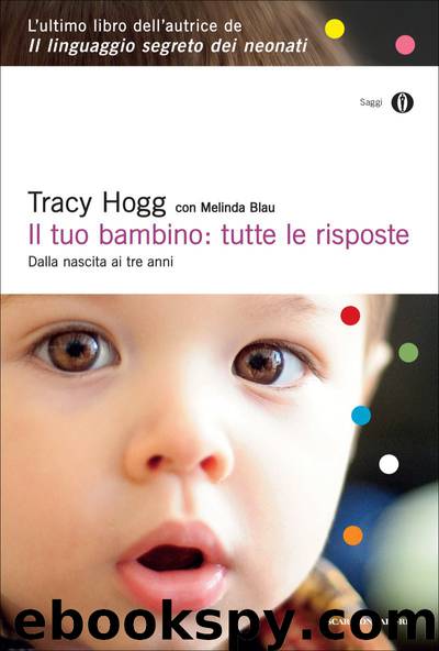 Il tuo bambino: tutte le risposte by Tracy Hogg