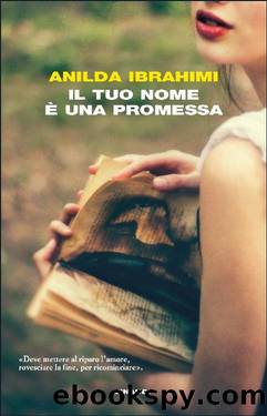 Il tuo nome Ã¨ una promessa (I coralli) (Italian Edition) by Anilda Ibrahimi
