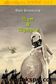 Ilium-Olympos by Dan Simmons