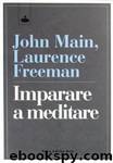 Imparare a meditare by Laurence Freeman John Main
