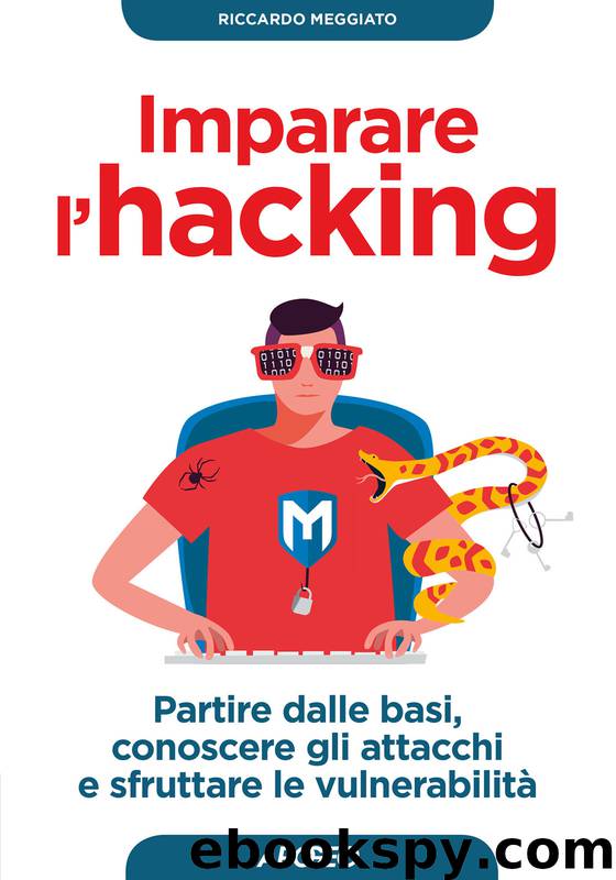 Imparare l'hacking by Riccardo Meggiato