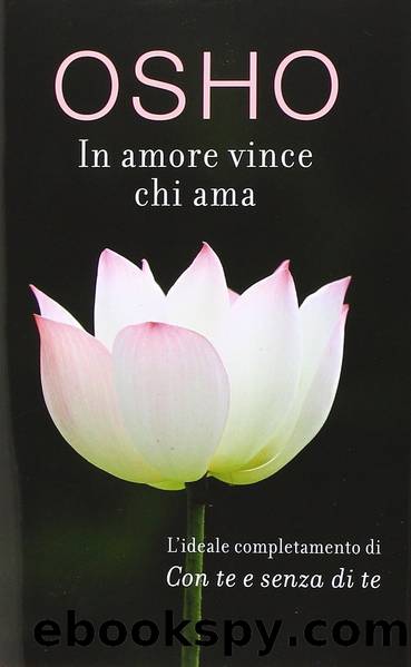 In amore vince chi ama by Osho