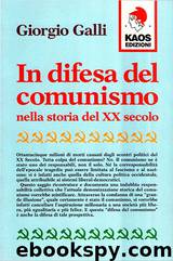 In difesa del comunismo nella storia XX secolo by Giorgio Galli