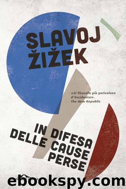 In difesa delle cause perse (Ponte Alle Grazie) by Slavoj Žižek