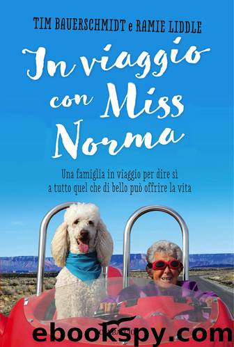 In viaggio con Miss Norma by Timothy Bauerschmidt Ramie Liddle