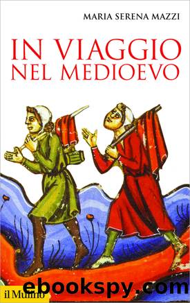 In viaggio nel Medioevo by Maria Serena Mazzi;