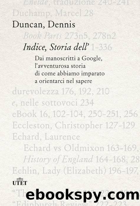 Indice, storia dell' by Dennis Duncan