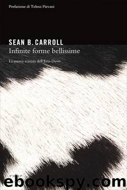 Infinite forme bellissime. La nuova scienza dell'Evo-Devo by Sean B. Carroll