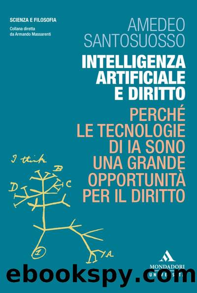 Intelligenza artificiale e diritto by Amedeo Santosuosso