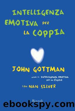 Intelligenza emotiva per la coppia by Nan Silver John Gottman