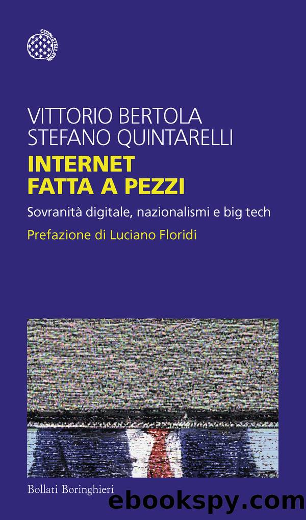 Internet fatta a pezzi by Vittorio Bertola & Stefano Quintarelli