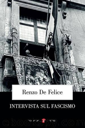 Intervista sul fascismo by Renzo De Felice Michael A. Ledeen