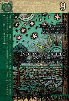 Intorno a Galileo: La storia della fisica e il punto di svolta Galileiano (Italian Edition) by Enrico Giannetto & Giulia Giannini & Marco Toscano