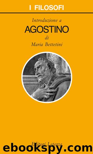 Introduzione a Agostino (2015) by Maria Bettetini