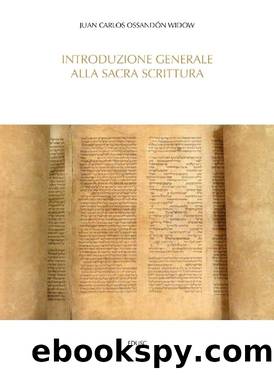 Introduzione generale alla Sacra Scrittura (Italian Edition) by Juan Carlos Ossandón Widow