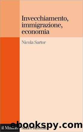 Invecchiamento, immigrazione, economia by Nicola Sartor