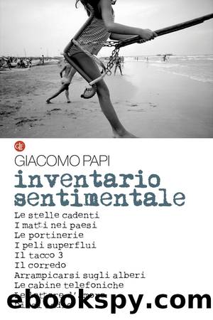 Inventario sentimentale by Giacomo Papi;