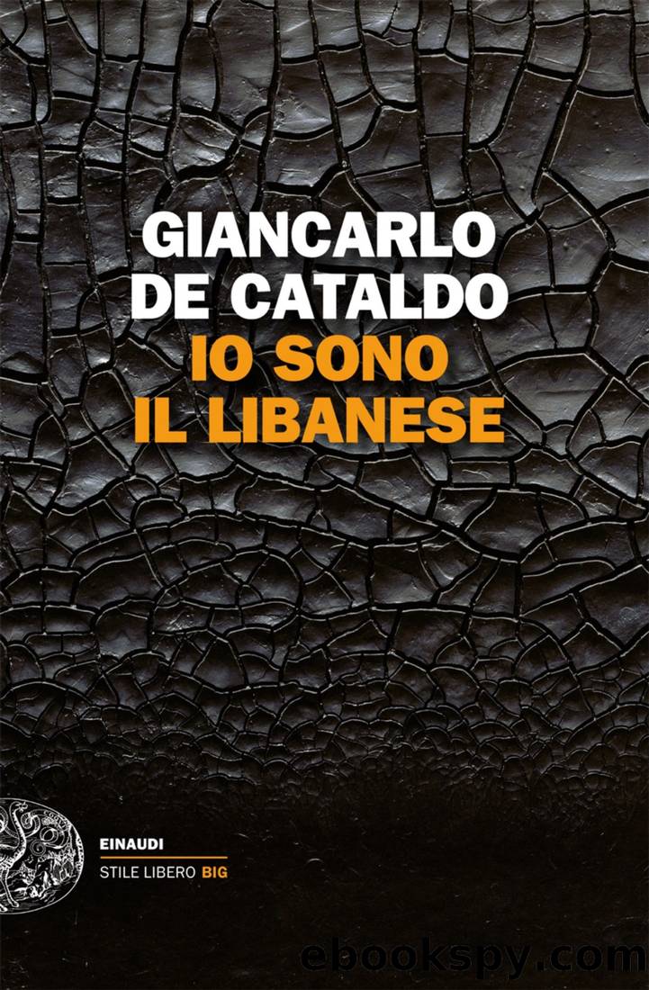 Io Sono Il Libanese by Giancarlo de Cataldo