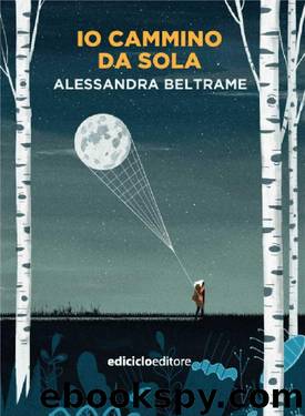 Io cammino da sola (Italian Edition) by Beltrame Alessandra