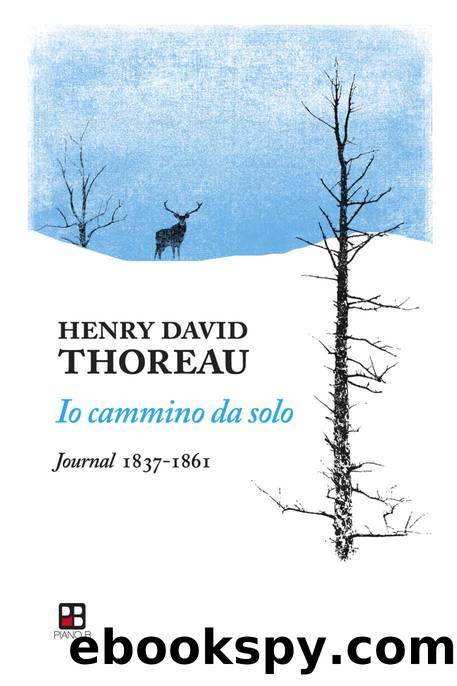 Io cammino da solo: Journal 1837-1861 (Fuoricollana) (Italian Edition) by Thoreau Henry David