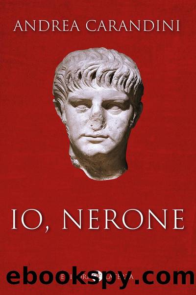 Io, Nerone by Andrea Carandini